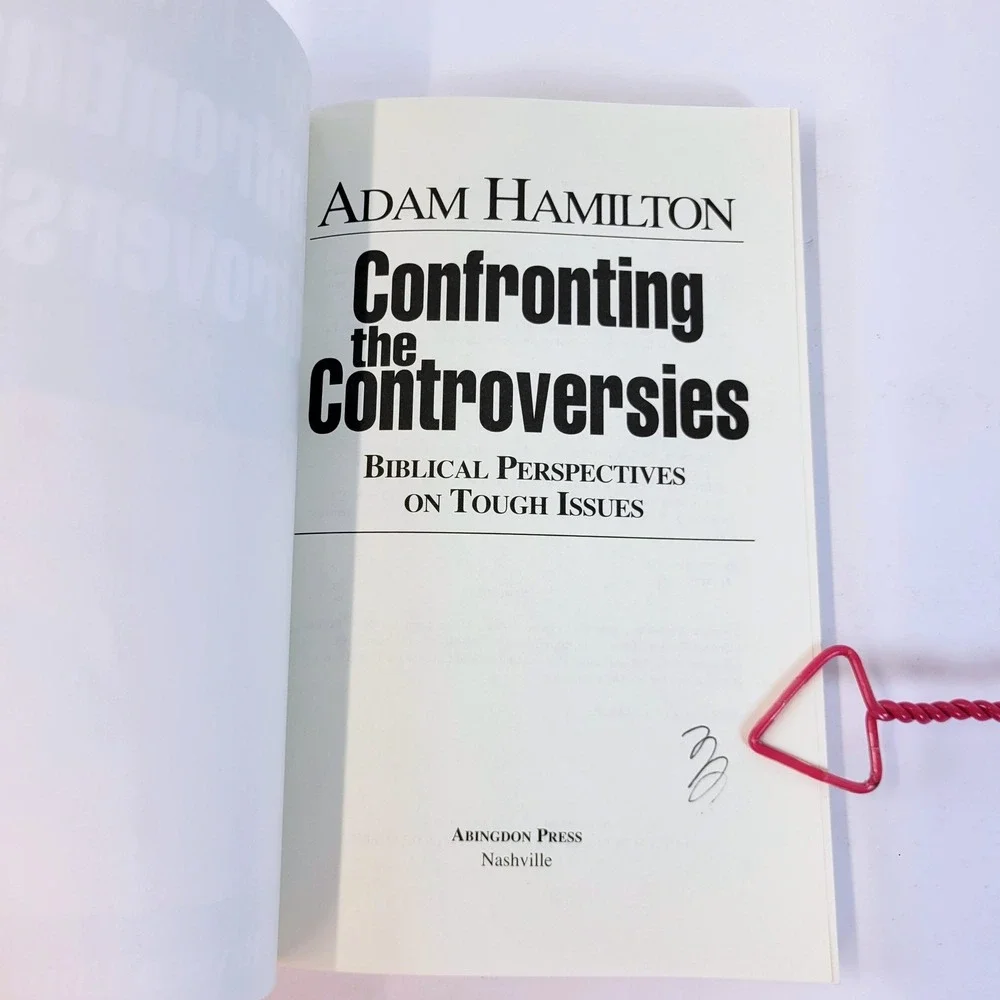 Adam Hamilton Confronting the Controversies Biblical Issues Book Revised Edition